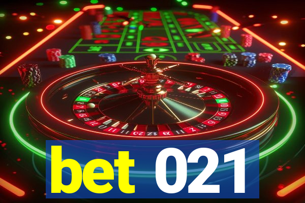 bet 021